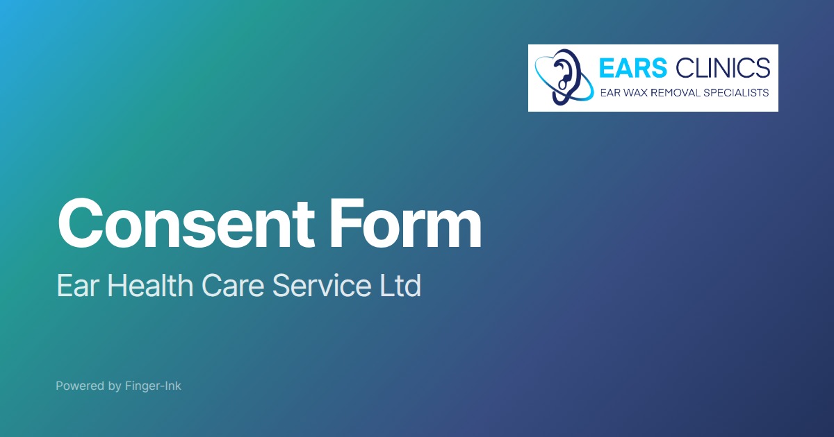 Ear Health Care Service Ltd | Patient Form – Finger-Ink